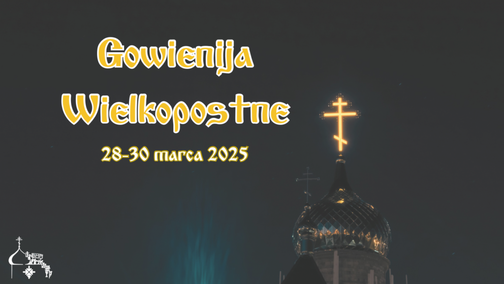 Gowienija Wielkopostne 2025