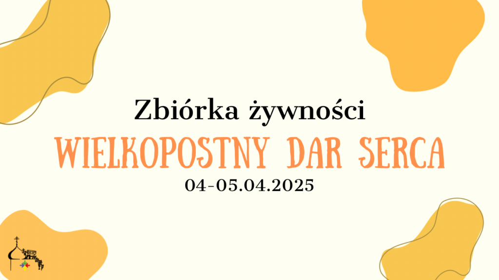 Wielkopostny Dar Serca – zbiórka żywności 2025